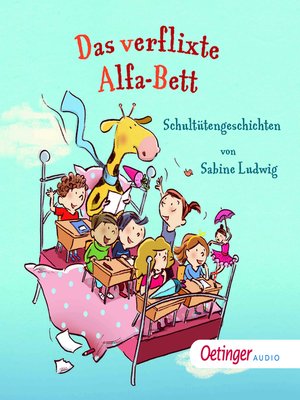 cover image of Das verflixte Alfa-Bett. Schultütengeschichten von Sabine Ludwig